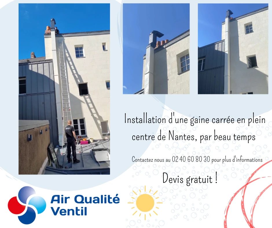 Installation d'une gaine carrée en plein centre de Nantes
